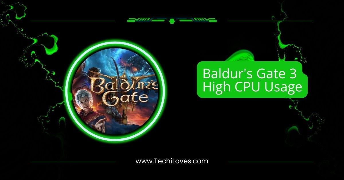Baldur’s Gate 3 High CPU Usage – [Try These Fixes]