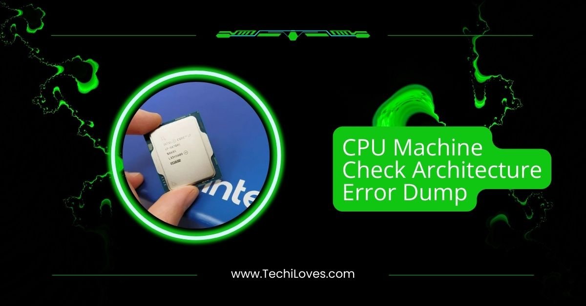 CPU Machine Check Architecture Error Dump – Best Guidance!