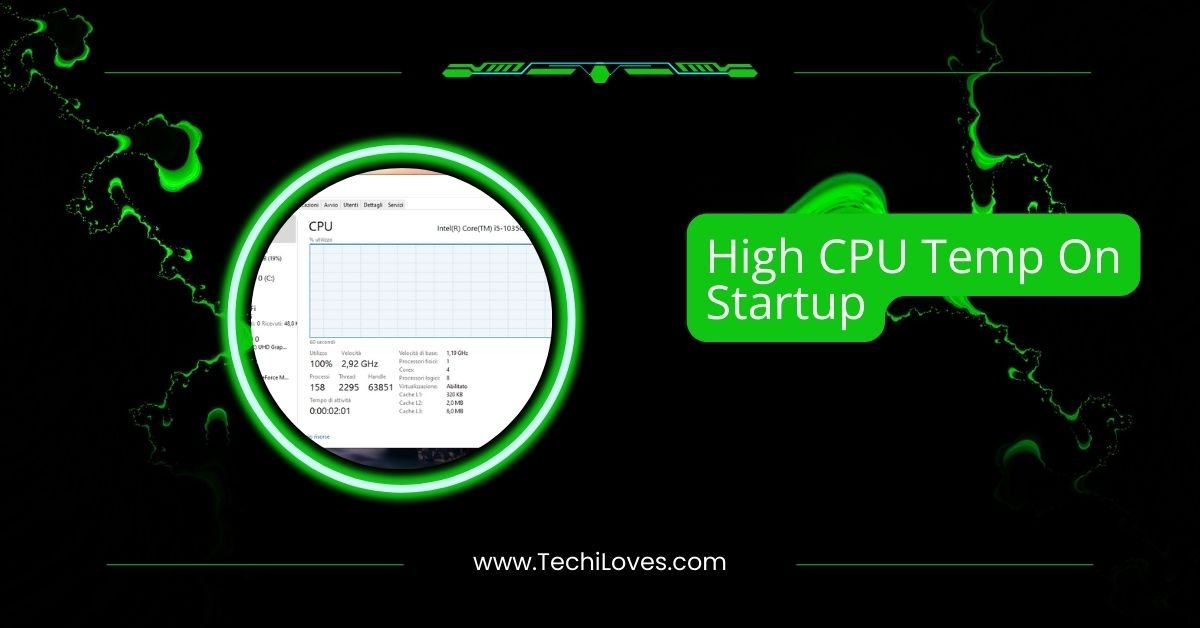 High CPU Temp On Startup – Troubleshooting Tips In 2025!