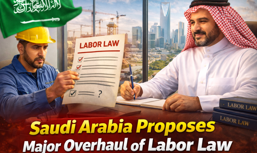 Saudi Arabia Proposes Major Overhaul of Labor Law